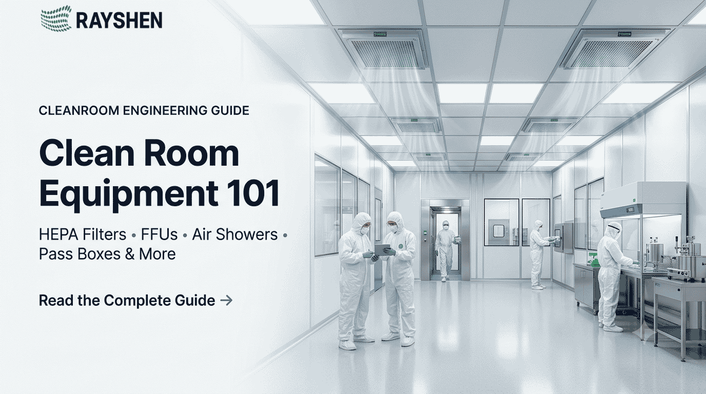 Clean Room Equipment 101: HEPA Filters, FFUs, Air Showers, and More